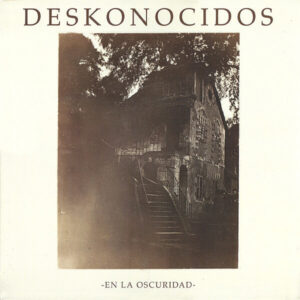 DESKONOCIDOS – En La Oscuridad LP